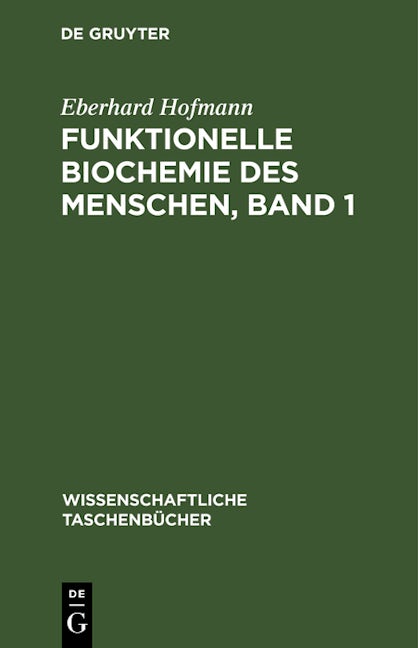 Funktionelle Biochemie des Menschen, Band 1