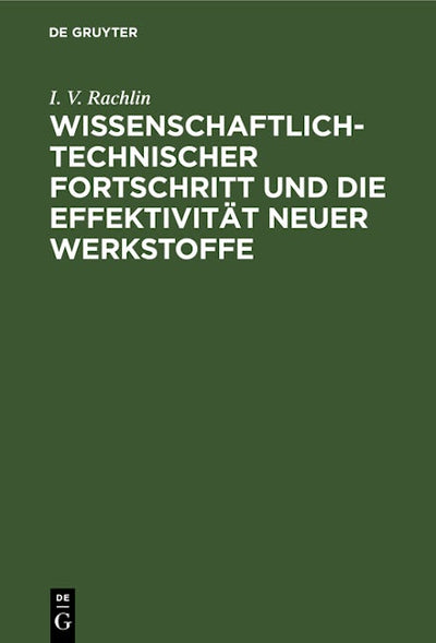 Wissenschaftlich-technischer Fortschritt und die Effektivität neuer Werkstoffe