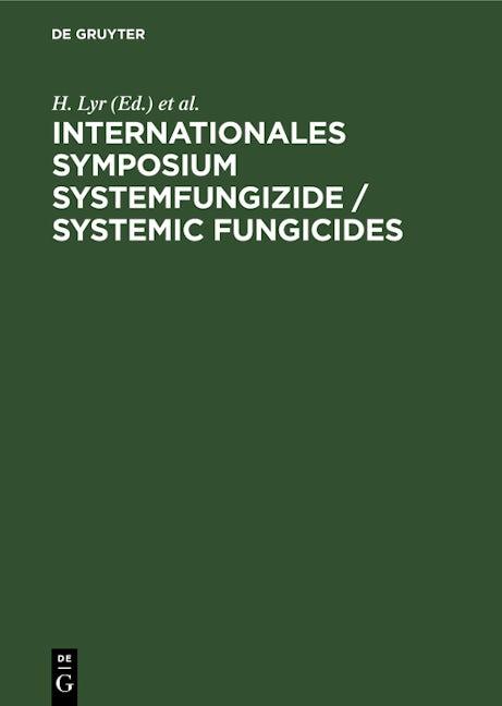 Internationales Symposium Systemfungizide / Systemic fungicides