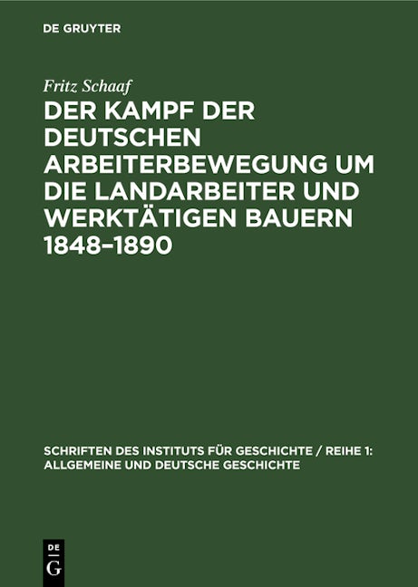 Der Kampf der deutschen Arbeiterbewegung um die Landarbeiter und werktätigen Bauern 1848–1890