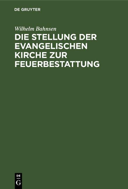 Die Stellung der evangelischen Kirche zur Feuerbestattung