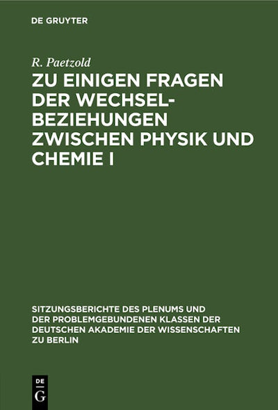 Zu einigen Fragen der Wechselbeziehungen zwischen Physik und Chemie I