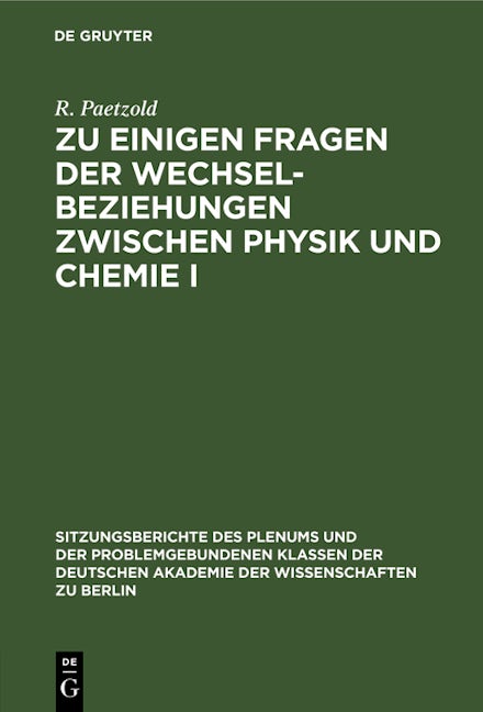 Zu einigen Fragen der Wechselbeziehungen zwischen Physik und Chemie I