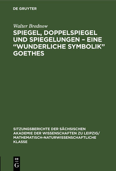 Spiegel, Doppelspiegel und Spiegelungen – Eine „Wunderliche Symbolik“ Goethes