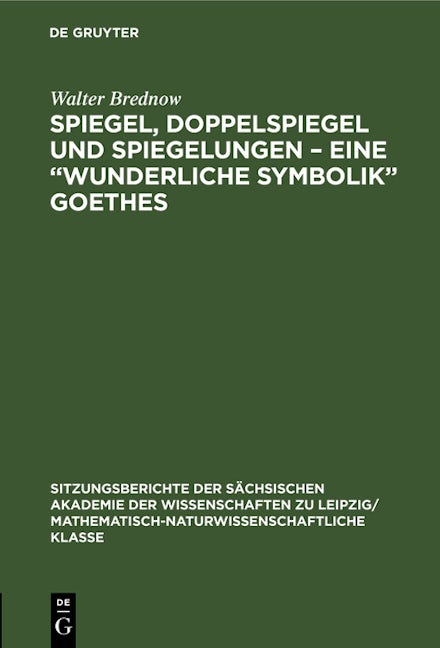 Spiegel, Doppelspiegel und Spiegelungen – Eine „Wunderliche Symbolik“ Goethes