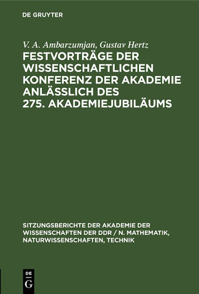 Festvorträge der Wissenschaftlichen Konferenz der Akademie anläßlich des 275. Akademiejubiläums