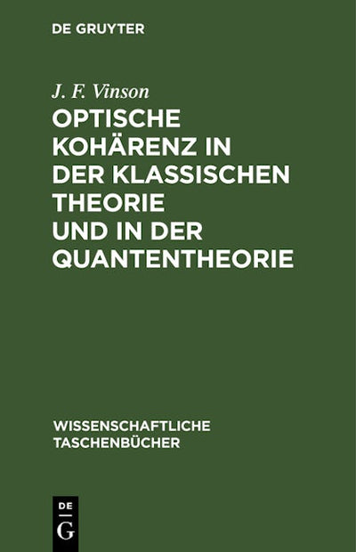 Optische Kohärenz in der klassischen Theorie und in der Quantentheorie