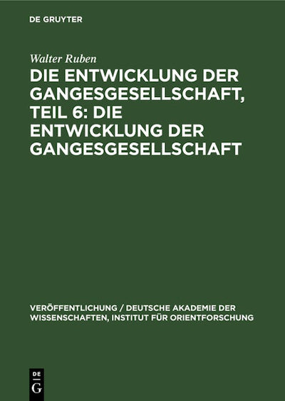 Die Entwicklung der Gangesgesellschaft, Teil 6: Die Entwicklung der Gangesgesellschaft