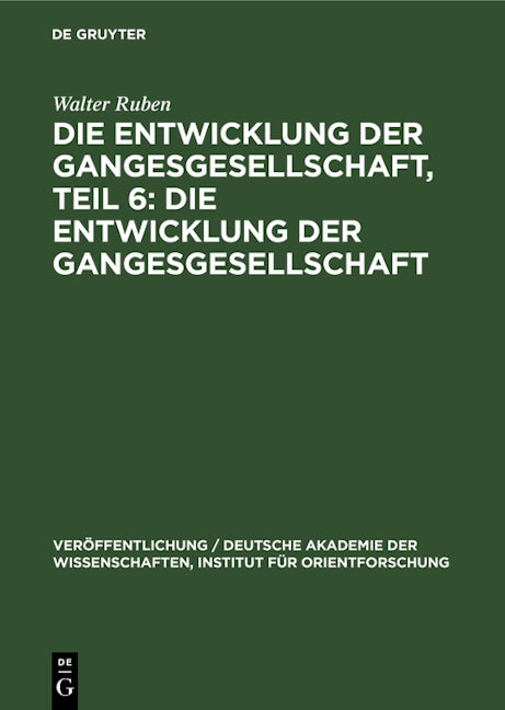 Die Entwicklung der Gangesgesellschaft, Teil 6: Die Entwicklung der Gangesgesellschaft