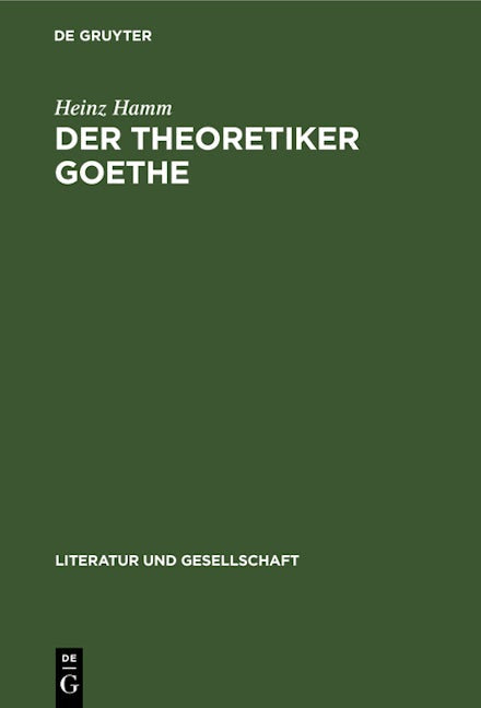 Der Theoretiker Goethe