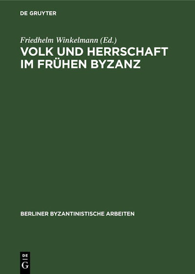 Volk und Herrschaft im Frühen Byzanz