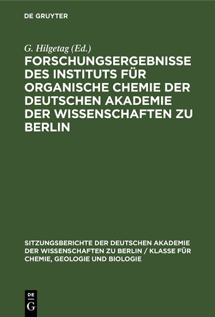 Forschungsergebnisse des Instituts für Organische Chemie der Deutschen Akademie der Wissenschaften zu Berlin