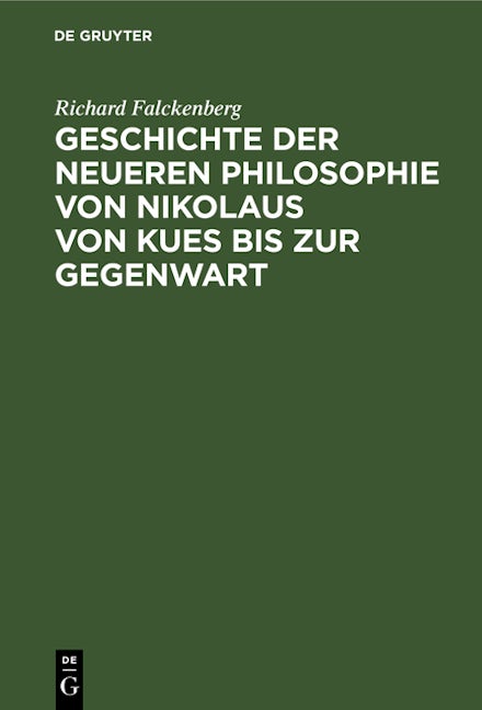 Geschichte der neueren Philosophie von Nikolaus von Kues bis zur Gegenwart