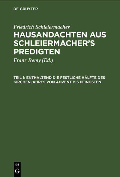 Enthaltend die festliche Hälfte des Kirchenjahres von Advent bis Pfingsten
