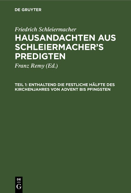 Enthaltend die festliche Hälfte des Kirchenjahres von Advent bis Pfingsten