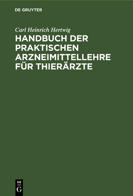 Handbuch der praktischen Arzneimittellehre für Thierärzte
