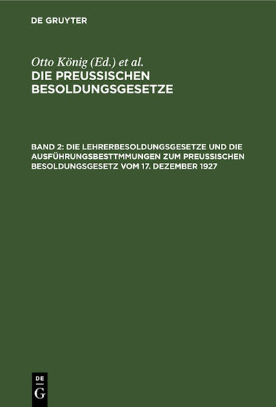 Die Lehrerbesoldungsgesetze und die Ausführungsbesttmmungen zum Preußischen Besoldungsgesetz vom 17. Dezember 1927