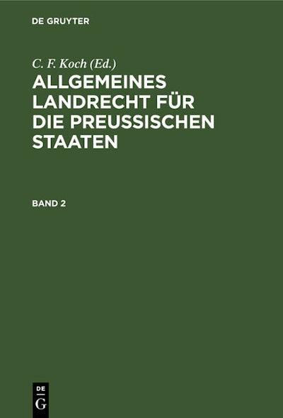 Allgemeines Landrecht für die Preußischen Staaten. Band 2