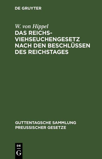 Das Reichs-Viehseuchengesetz nach den Beschlüssen des Reichstages