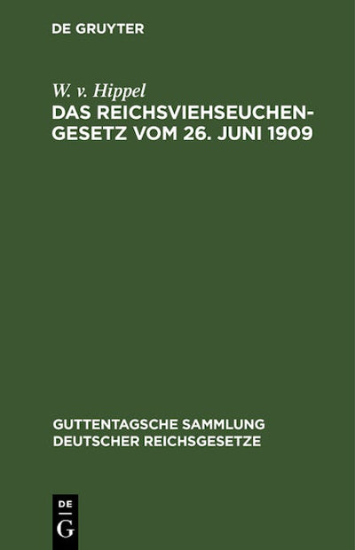 Das Reichsviehseuchengesetz vom 26. Juni 1909