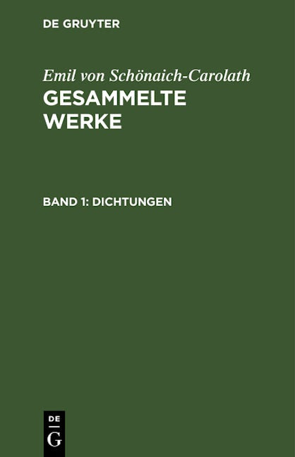 Emil von Schönaich-Carolath: Gesammelte Werke. Band 1