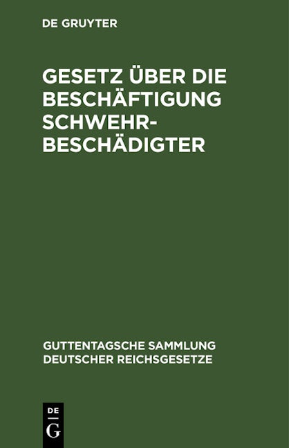 Book cover image for Gesetz über die Beschäftigung Schwehrbeschädigter ISBN: 9783112604816