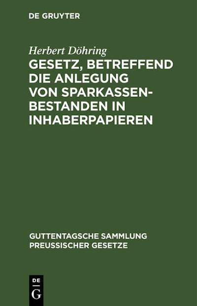 Gesetz, betreffend die Anlegung von Sparkassenbestanden in Inhaberpapieren