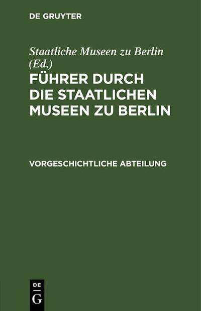 Führer durch die Staatlichen Museen zu Berlin