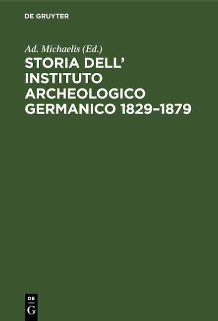 Storia dell’ Instituto Archeologico Germanico 1829–1879