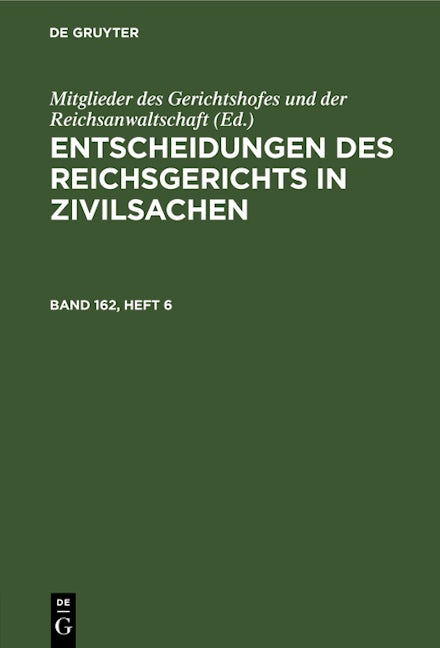 Entscheidungen des Reichsgerichts in Zivilsachen. Band 162, Heft 6