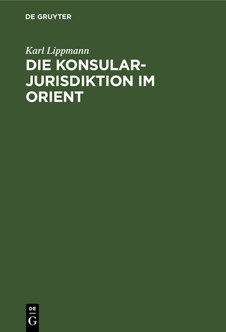 Die Konsularjurisdiktion im Orient