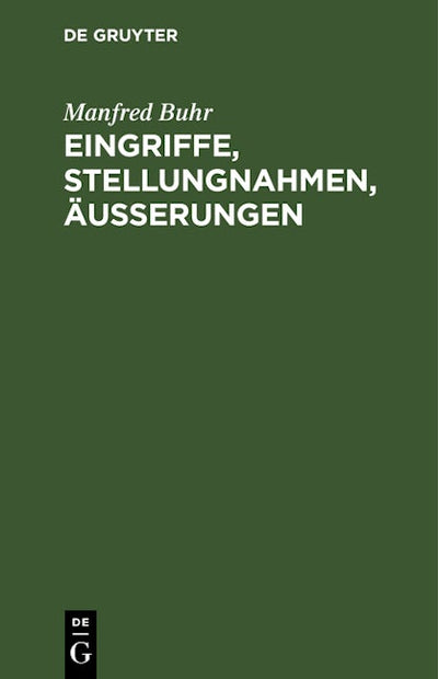 Eingriffe, Stellungnahmen, Äußerungen