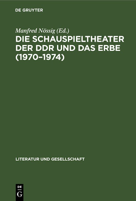 Die Schauspieltheater der DDR und das Erbe (1970–1974)