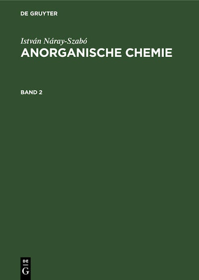 István Náray-Szabó: Anorganische Chemie. Band 2