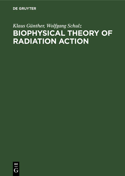 Biophysical Theory of Radiation Action