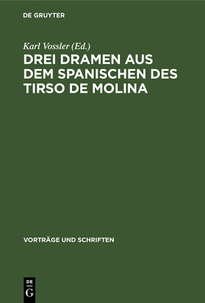 Drei Dramen aus dem Spanischen des Tirso de Molina