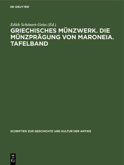 Griechisches Münzwerk. Die Münzprägung von Maroneia. Tafelband