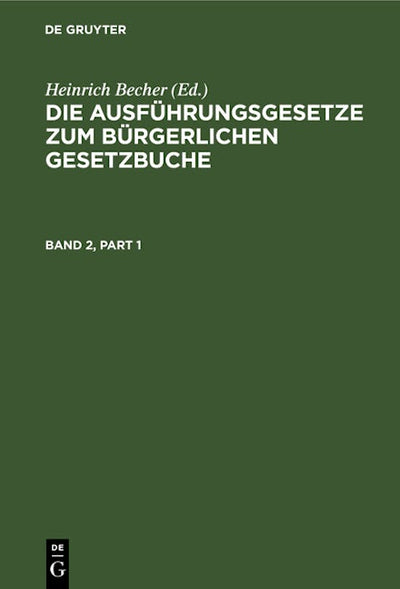 Die Ausführungsgesetze zum Bürgerlichen Gesetzbuche. Band 2