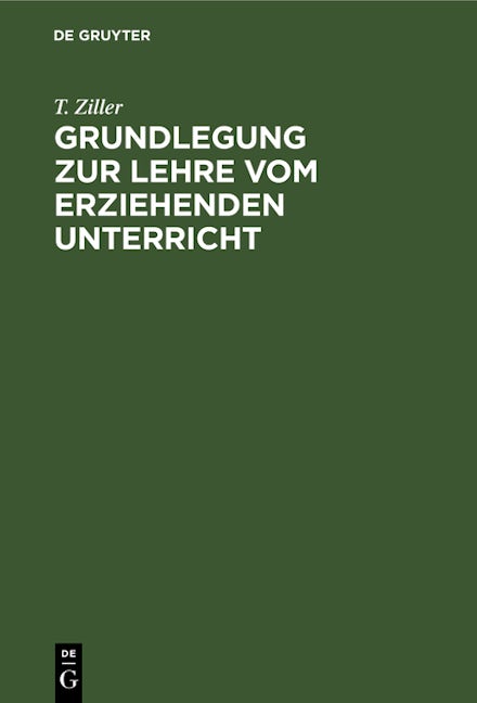 Grundlegung zur Lehre vom erziehenden Unterricht