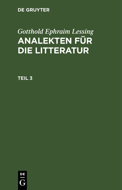 Gotthold Ephraim Lessing: Analekten für die Litteratur. Teil 3