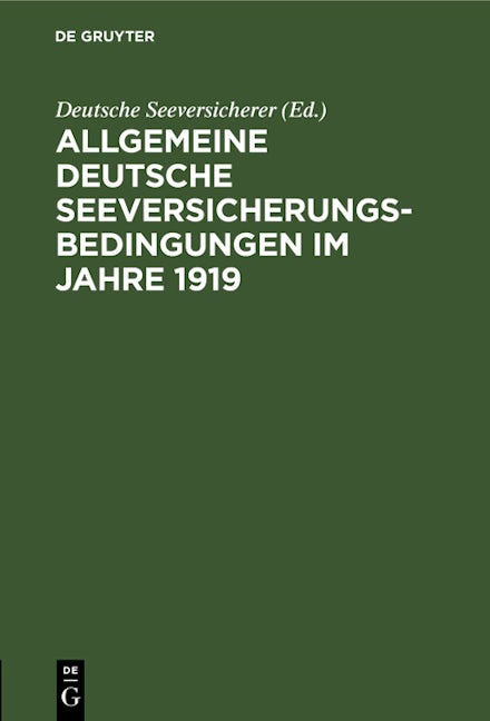 Book cover image for Allgemeine Deutsche Seeversicherungs-Bedingungen im Jahre 1919 ISBN: 9783112625811
