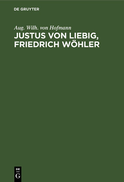 Justus von Liebig, Friedrich Wöhler