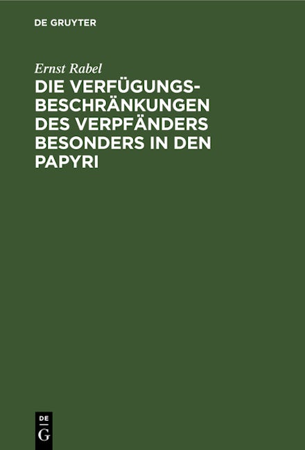 Die Verfügungsbeschränkungen des Verpfänders besonders in den Papyri