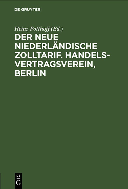 Der neue niederländische Zolltarif. Handelsvertragsverein, Berlin