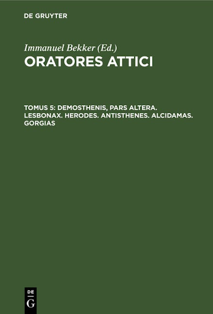 Demosthenis, pars altera. Lesbonax. Herodes. Antisthenes. Alcidamas. Gorgias
