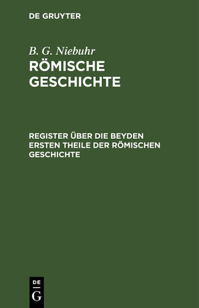 Register über die beyden ersten Theile der römischen Geschichte
