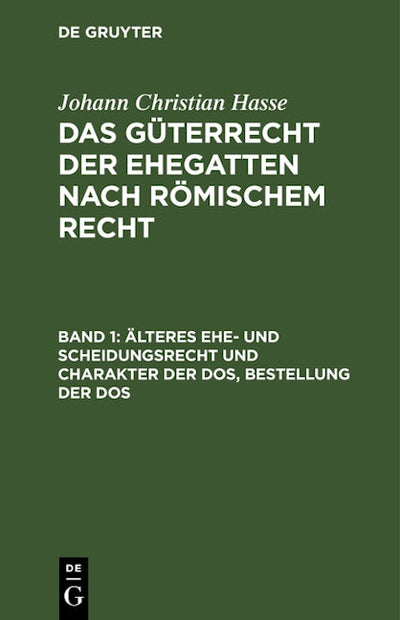 Älteres Ehe- und Scheidungsrecht und Charakter der Dos, Bestellung der Dos