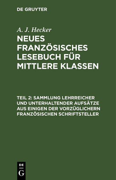 Sammlung lehrreicher und unterhaltender Aufsätze aus einigen der vorzüglichern französischen Schriftsteller