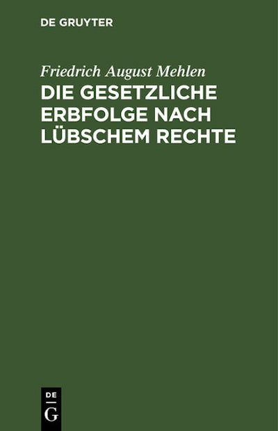 Die gesetzliche Erbfolge nach Lübschem Rechte