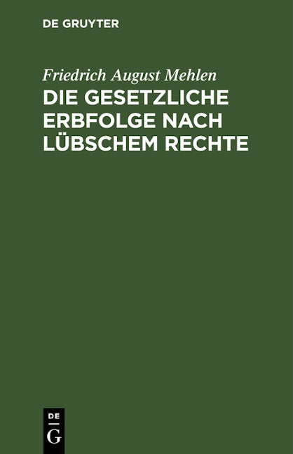 Die gesetzliche Erbfolge nach Lübschem Rechte